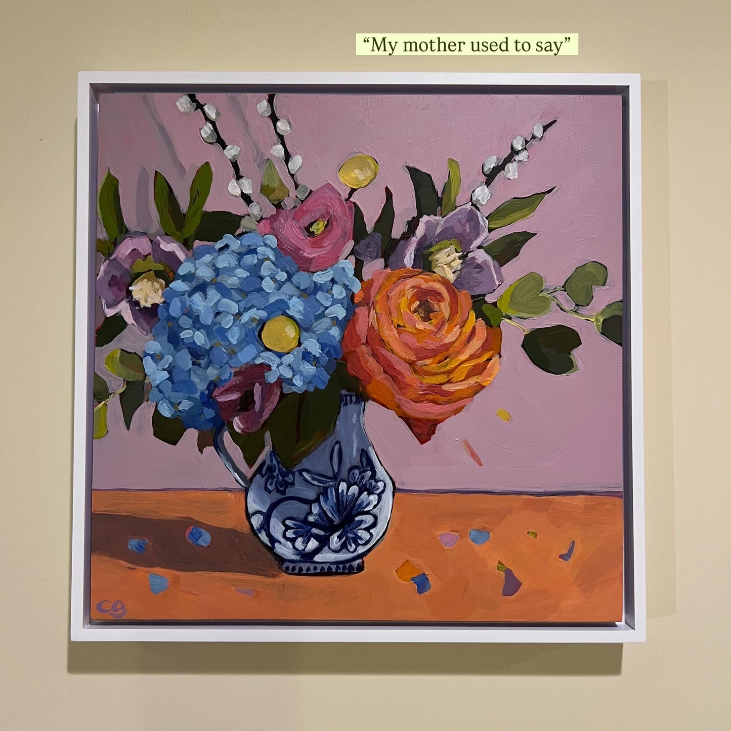 My Mother Used to Say -  original floral painting